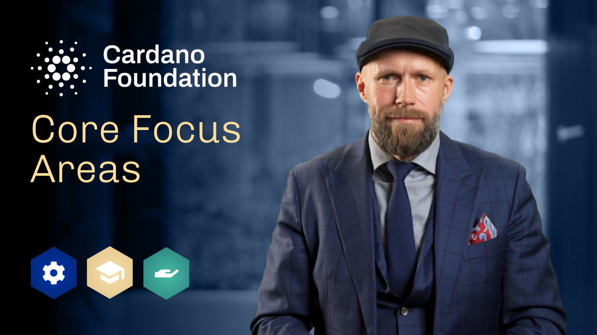 Cardano Foundation Core Focus Areas